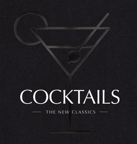 Cocktails The New Classics by Cider Mill Press