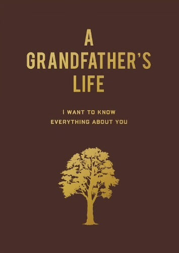 A Grandfather’s Life - A Keepsake Journal