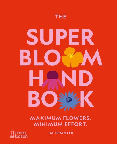 Super Bloom Handbook by Jac Semmler