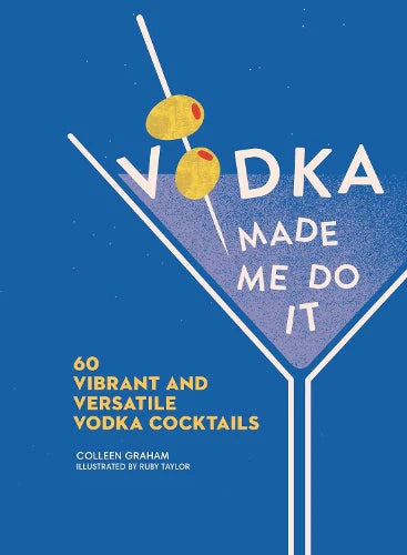 Vodka Made Me Do It by Colleen Graham